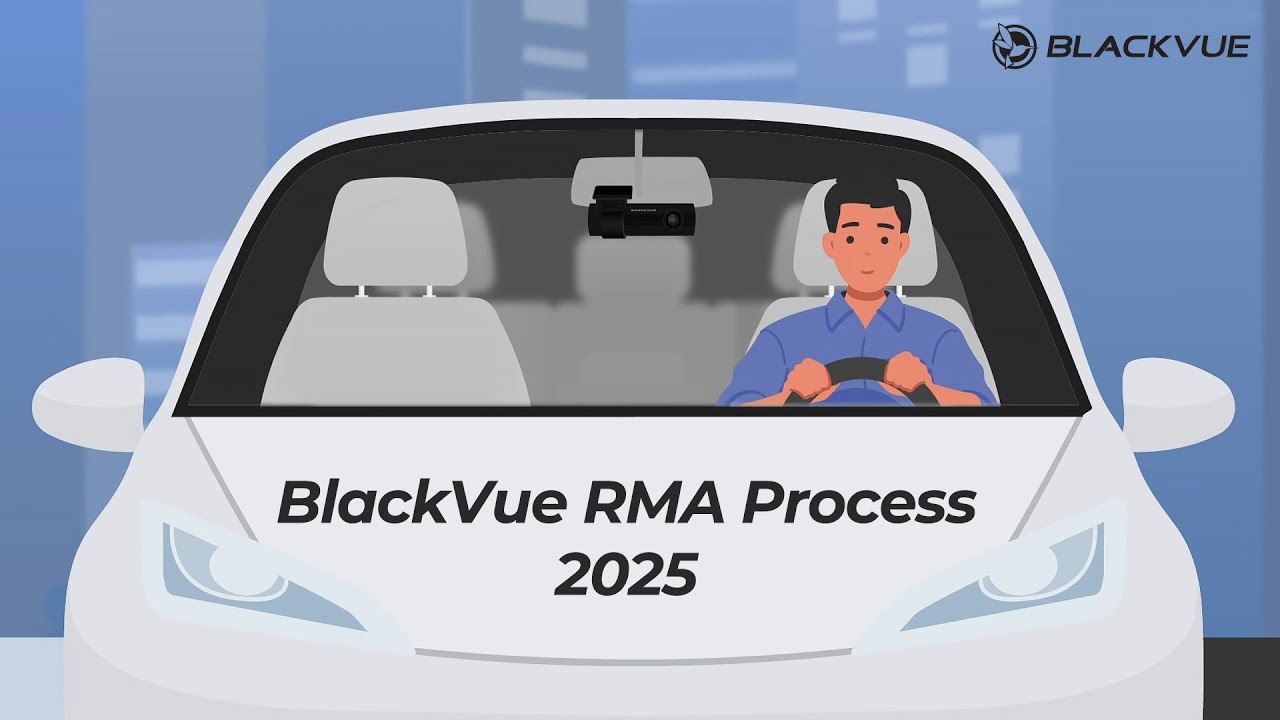 BlackVue RMA Process l Easy⠂Fast⠂Hassle-Free