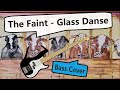 The Faint - Glass Danse Bass Cover