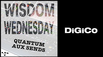 Wisdom Wednesday  Quantum Aux Sends