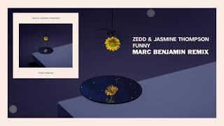 Zedd  Jasmine Thompson  Funny marc Benjamin Extended Remix