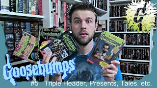 GOOSEBUMPS COLLECTION (PT. 5) | Triple Header, Presents, Live on Stage, etc.
