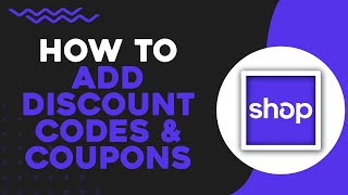How To Add Discount Codes And Coupons On Shop App (Easiest Way)