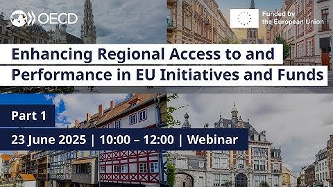 Enhancing regional access to and performance in EU initiatives and funds - Part 1