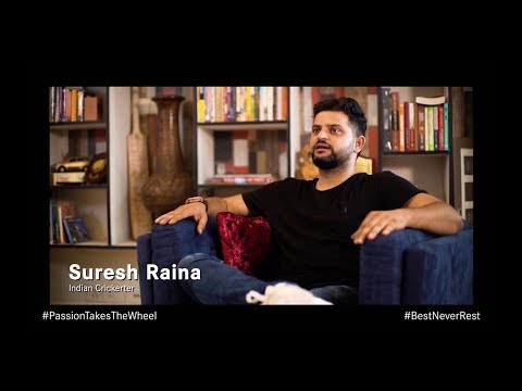 Best Never Rest Stories | Suresh Raina | #PassionTakesTheWheel