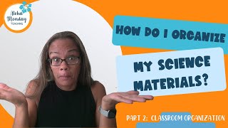 How Do I Organize My Science Materials