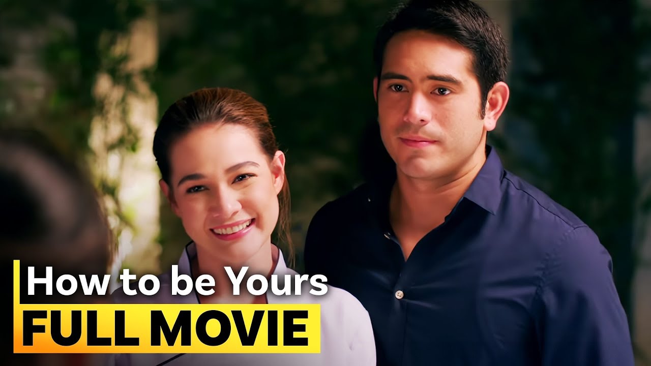 ‘How to be Yours’ FULL MOVIE | Gerald Anderson, Bea Alonzo