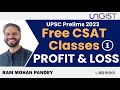 Free csat classes 2023  upsc csat  lectures 2023  profit and loss  ram mohan pandey  ungist