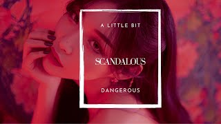 a little bit dangerous, a little bit scandalous