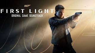 007 First Light  - Original Game Soundtrack @TheResidentGames