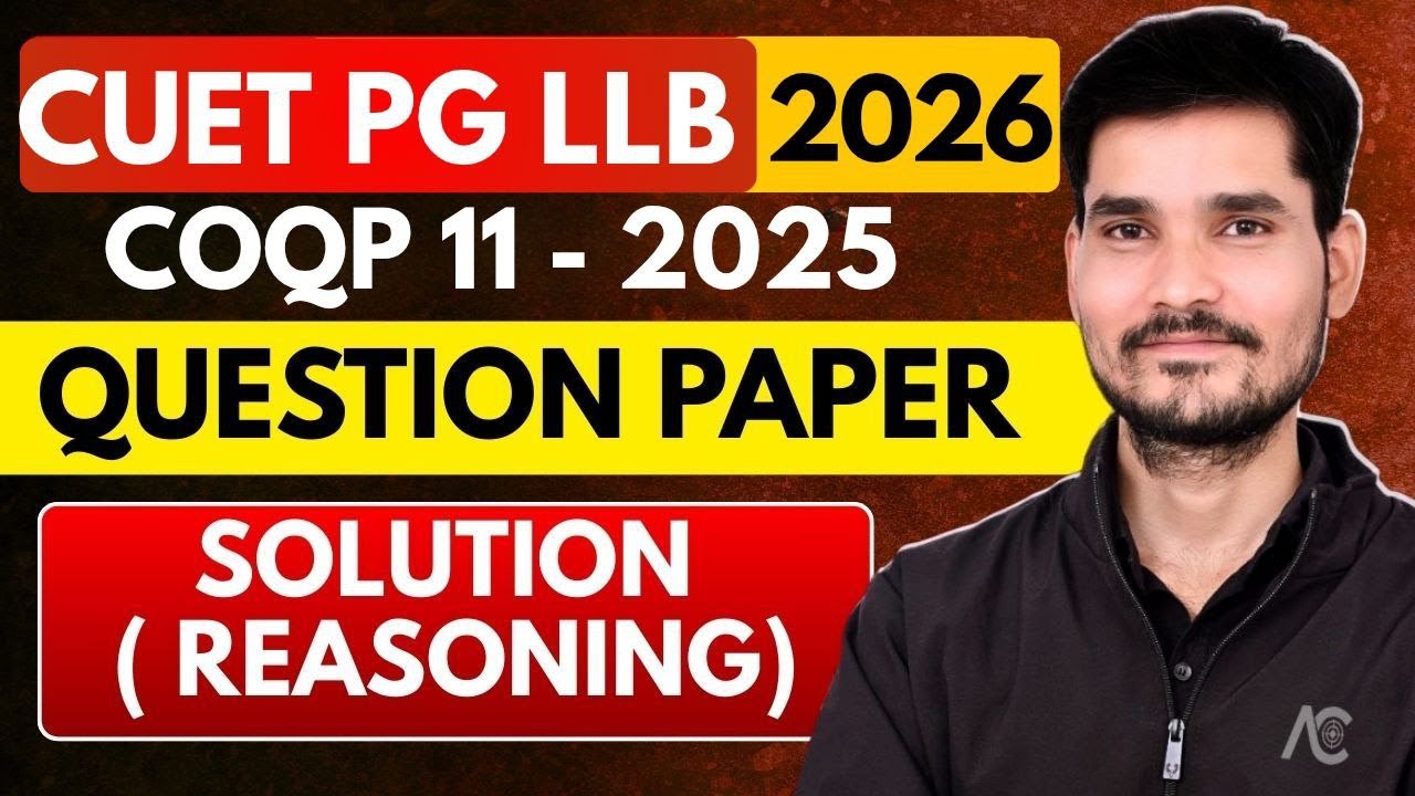 COQP11 : CUET PG LLB 2026 | 2025 Question Paper Solution & Analysis ...