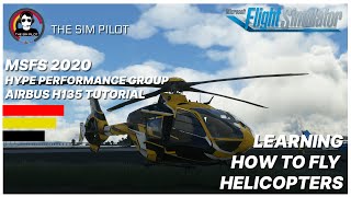 MSFS2020 | Tutorial | Hype Performance Group | Airbus H135 | Learning how to fly helicopters screenshot 5