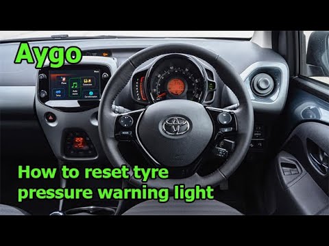 Toyota Aygo How To Reset The Tyre Tire Pressure Warning Light TPMS