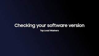 Checking your washer's software version | Samsung US screenshot 3