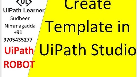 Create Template in UiPath Studio | #UiPathLearner | Custom Template