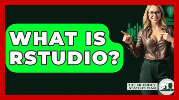 What Is RStudio? - The Friendly Statistician
