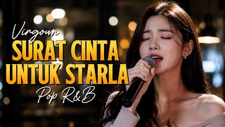 SURAT CINTA UNTUK STARLA 🎙️ VIRGOUN | Pop R&B Indonesia (Cover by Ngulik Lagu)