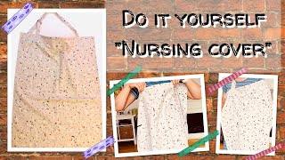 DIY Breastfeeding/Nursing Cover I Super Easy