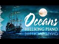 Oceans Best Hillsong United Instrumental Worship Music | Devotional Praise and Worship Piano Music