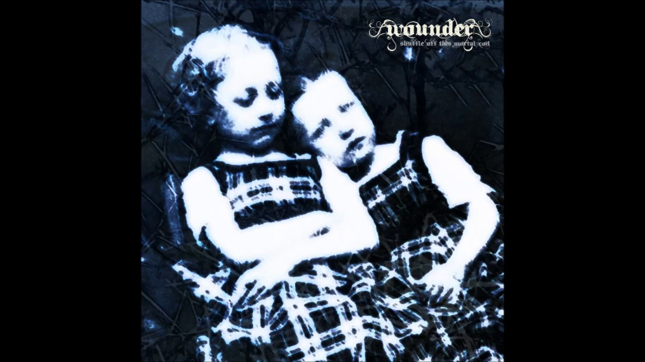 Wounder - Shuffle Off This Mortal Coil