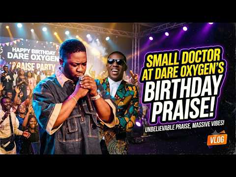 Small Doctor and Dare Oxygen collabo at Small doctor birthday praise party
