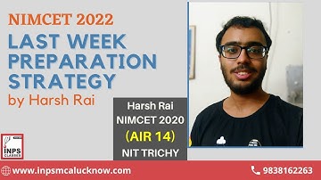 NIMCET 2022 LAST  WEEK PREPARATION PLAN BY Harsh Rai NIMCET 2020 AIR 14 (NIT TRICHY)