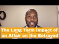The Long Term Impact of an Affair on the Betrayed | Live Broadcast