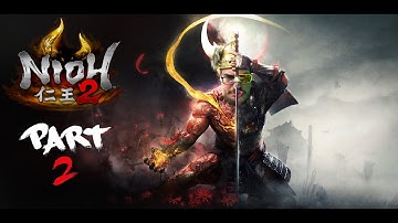 Nioh 2 Part 2 - Byzantine