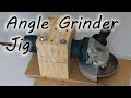 DIY: angle grinder jig