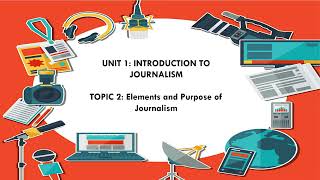 Journalism chapter 1.2  (Elements and Purpose of Journalism)