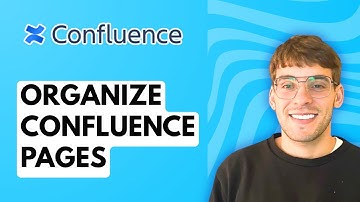 How to Organize Confluence Pages [2025 Guide]