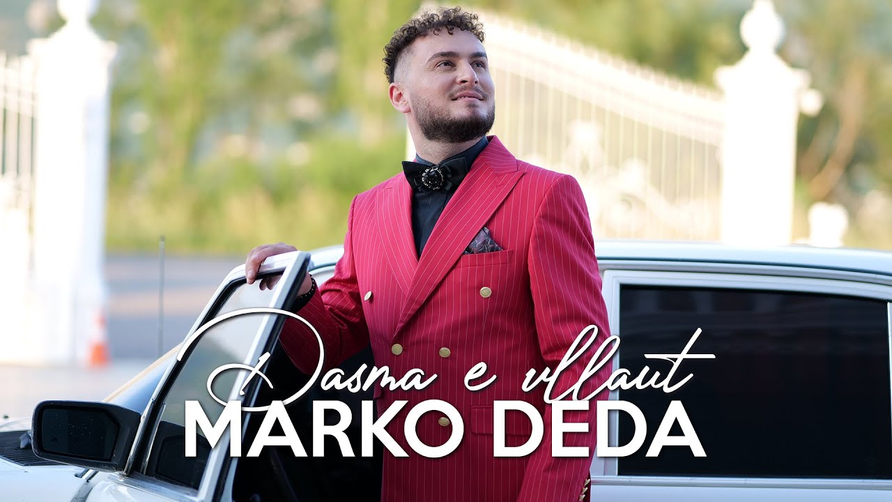 Watch Marko Deda - Dasma e vllaut (Official Video) 2025 on YouTube Watch Marko Deda - Dasma e vllaut (Official Video) 2025 on YouTube