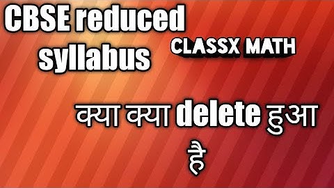 reduced syllabus for class 10 for 2020-21 / deleted portion in math syllabus for CBSE class x