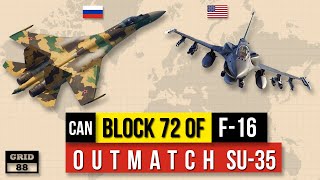 Can F16 block 72 Outmatch Russian Su35?