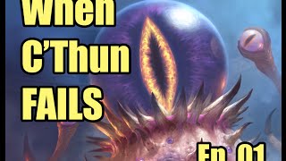 When C'Thun Fails Ep. 01