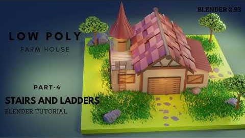 Low Poly Farm House In Blender 2.93|Part-4|Stairs And Ladders|3D Modeling|Blender Telugu|Beginner
