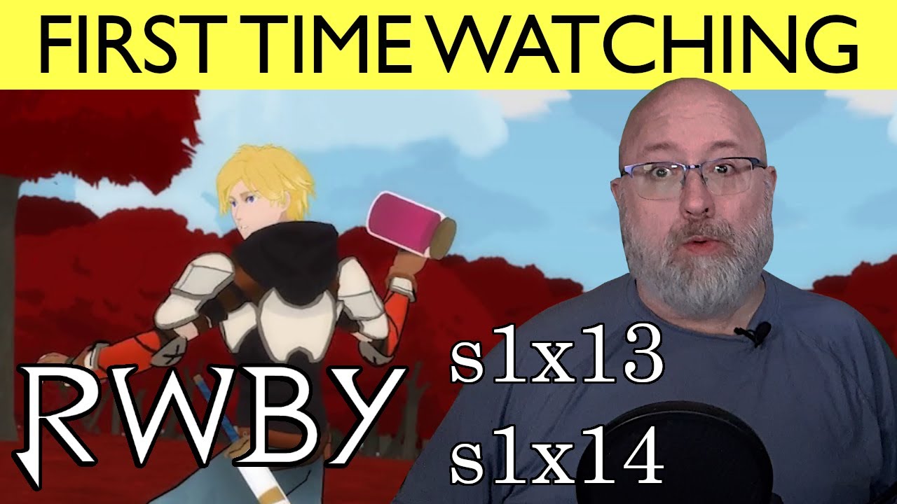 Forever Fall RWBY s1e13 & s1e14 - Forever Fall - First time watching reaction and ...