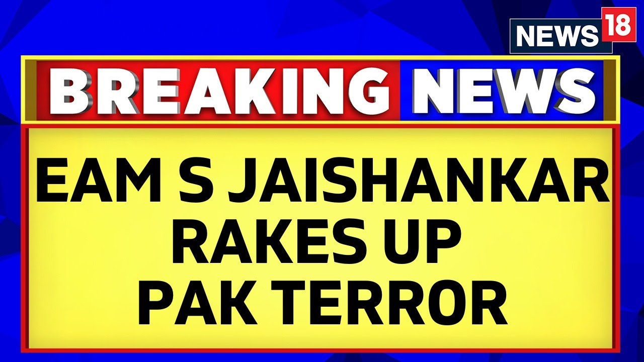 EAM S Jaishankar Says On Ties With Pakistan 'We Cannot Allow Terrorism To Normalise'| | News18