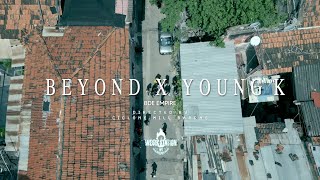 Beyond x Young K (official video)