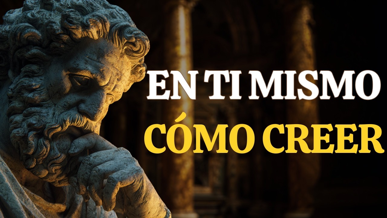 EL SECRETO PARA RECUPERAR LA CONFIANZA EN TI MISMO | ESTOICISMO