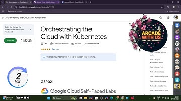 Orchestrating the Cloud with Kubernetes  || #GSP021