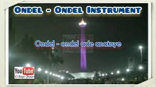 ONDEL-ONDEL. Lagu Daerah DKI Jakarta. Instrumental Lirik