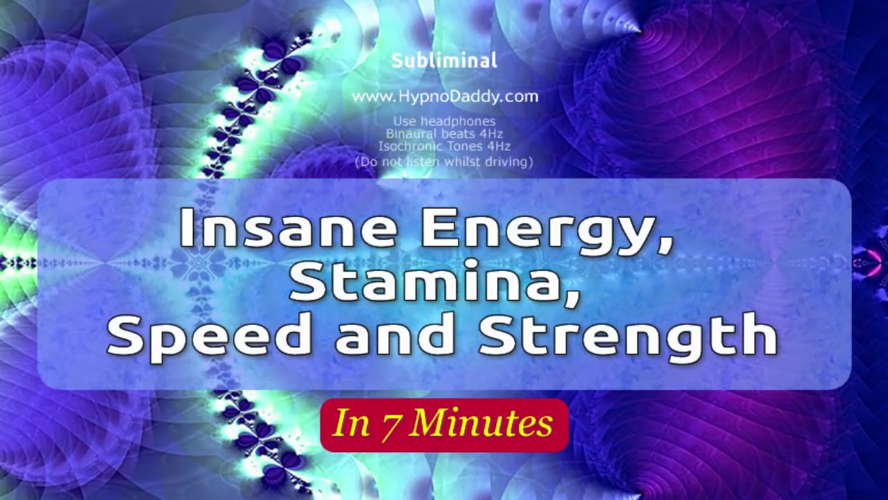 Insane energy, stamina, speed and strength Subliminal YouTube