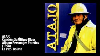 ATAJO - Su Último Blues