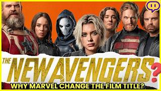 Why Marvel Changes Thunderbolts Title to New Avengers?