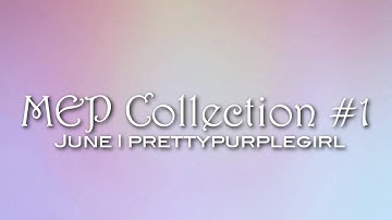 MEP Collection #1 | June
