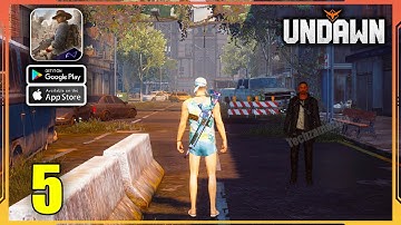 UNDAWN Mobile Gameplay Walkthrough (Android, iOS) - Part 5