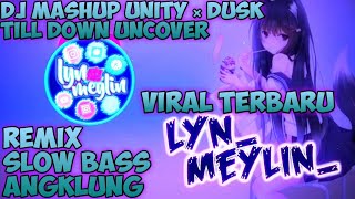 DJ MASHUP UNITY X DUSK TILL DOWN X UNCOVER TERBARU VIRAL REMIX SLOW BASS ANGKLUNG🎶✨