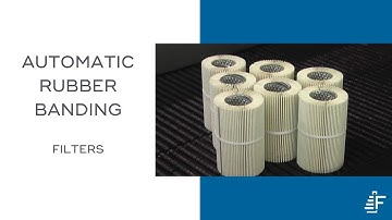 Bundling Filters Using Felins ARB Automatic Rubber Banding Machine