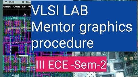 procedure in VLSI LAB using mentor graphics.