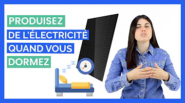 Comment faire fonctionner un panneau solaire la nuit